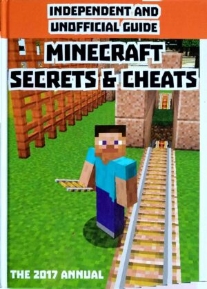 צילום של הספר Independent & Unofficial Guide Minecraft Secrets & Cheats 2017 / Centum Books.
