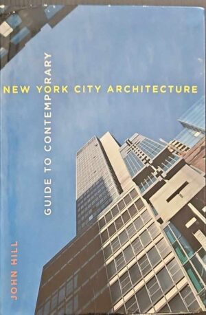 צילום של הספר Guide to Contemporary New York City Architecture / John Hill