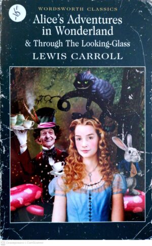 צילום של הספר Alice's Adventures in Wonderland & Through The Looking-Glass / Lewis Carroll (Wordsworth Classics)