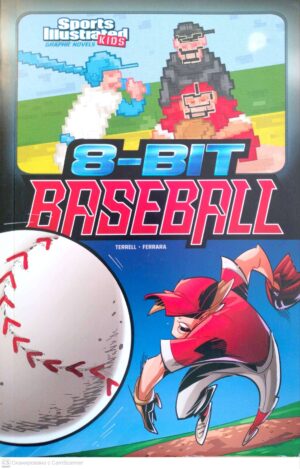 צילום של הספר 8-bit Baseball / Brandon Terrel, Eduardo Ferrara