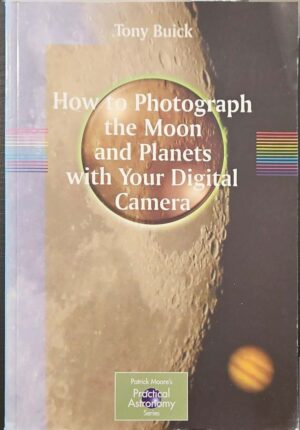צילום של הספר How to Photograph the Moon and Planets with Your Digital Camera / Tony Buick