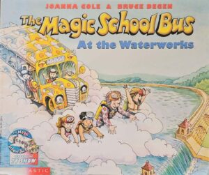 צילום של הספר The Magic School Bus at the Waterworks / Joanna Cole