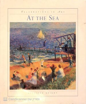 צילום של הספר At the Sea: Celebrations in Art / Jennifer Bright