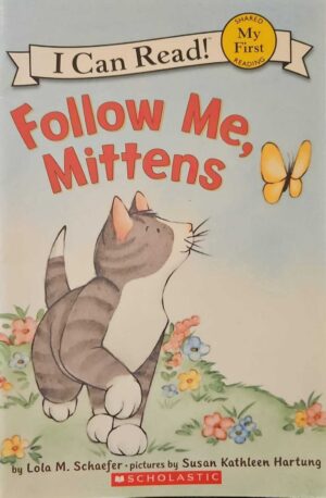 צילום של הספר Follow Me, Mittens / Lola M. Schaefer (My First I Can Read Edition, Scholastic, 2009)