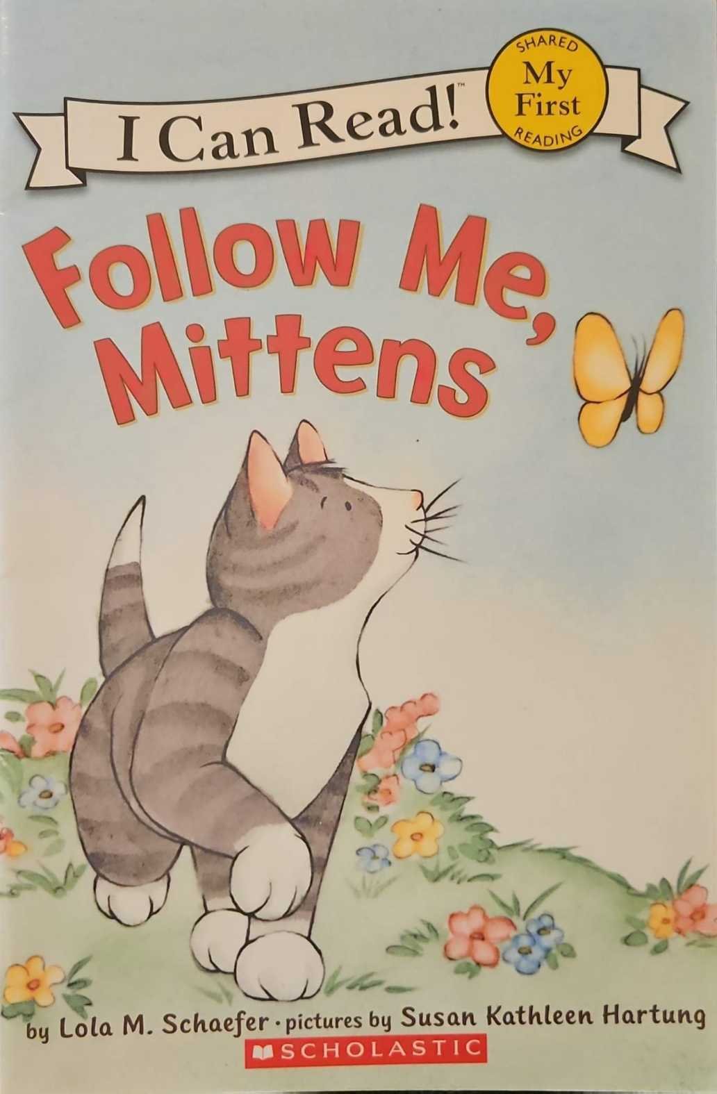 צילום של הספר Follow Me, Mittens / Lola M. Schaefer (My First I Can Read Edition, Scholastic, 2009)
