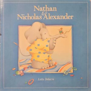 צילום של הספר Nathan & Nicholas Alexander / Lulu Delacre (Scholastic Inc., 1986 Edition)