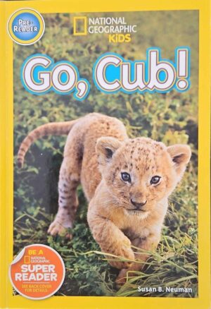 צילום של הספר National Geographic Kids Readers - Go, Cub! / Susan B. Neuman (National Geographic Kids, 2014)