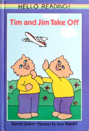 צילום של הספר Hello Reading! - Tim and Jim Take Off / Harriet Ziefert (Viking, 1990)
