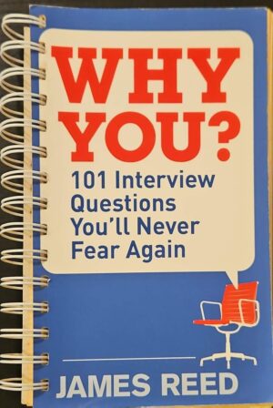 צילום של הספר Why You?: 101 Interview Questions You’ll Never Fear Again / James Reed