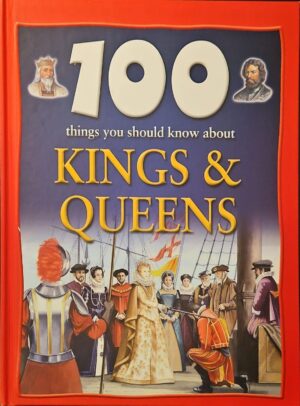 צילום של הספר 100 Things You Should Know About Kings & Queens / Fiona Macdonald