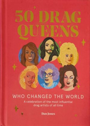 צילום של הספר 50 Drag Queens Who Changed the World / Dan Jones