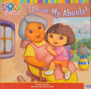 צילום של הספר Dora the Explorer 28: I Love My Abuela! / Christine Ricci
