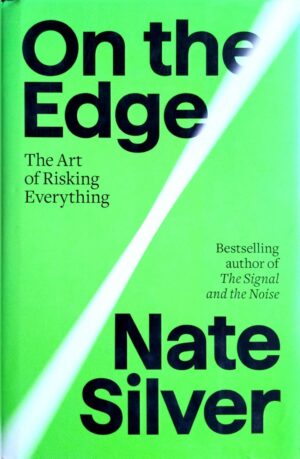 צילום של הספר On the Edge: The Art of Risking Everything / Nate Silver