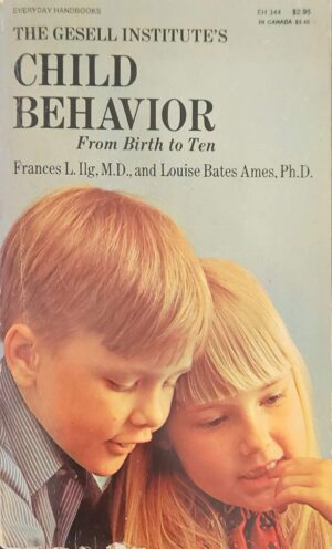 צילום של הספר The Gesell Institute's Child Behavior: From Birth to Ten / Frances L. Ilg and Louise Bates Ames